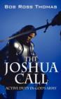 Image for The Joshua Call : Active Duty in God&#39;s Army