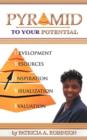 Image for Pyramid To Your Potential : Cultivating Change