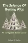 Image for The Science of Getting Rich : The Secret Guide to Financial Success!
