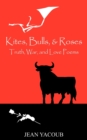 Image for Kites, Bulls, &amp; Roses