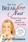 Image for You Can Break-Free Fast