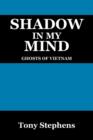 Image for Shadow in My Mind : Ghosts of Viet Nam