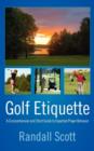 Image for Golf Etiquette : A Comprehensive and Short Guide to Expected Player Behavior
