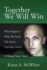 Image for Together we will win  : what happens when we don&#39;t talk about testicular cancer