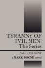 Image for Tyranny of Evil Men : The Series: U.S. Mint