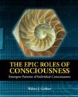 Image for The Epic Roles of Consciousness