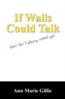 Image for If Walls Could Talk : Don&#39;t Let Epilepsy Control You!