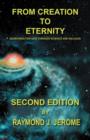 Image for From Creation to Eternity : Searching for God Through Science and Religion. (Second Edition)