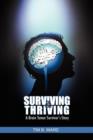 Image for Surviving and Thriving : A Brain Tumor Survivor&#39;s Story