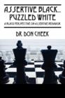 Image for Assertive Black...Puzzled White : A Black Perspective on Assertive Behavior