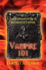 Image for Vampire 101 : The Complete Guide to Becoming a Vampire
