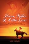 Image for Horses, Rifles &amp; Other Loves