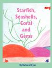 Image for Starfish, Seashells, Coral and Gems