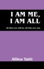 Image for I Am Me, I Am All