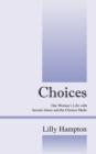 Image for Choices : One Woman&#39;s Life with Sexual Abuse and the Choices Made