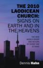Image for The 2010 Laodicean Church : Signs on Earth and in the Heavens: The New World Order and Return of Christ Are at Hand