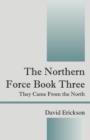 Image for The Northern Force Book Three
