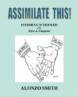 Image for Assimilate This!
