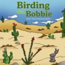 Image for Birding with Bobbie