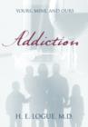 Image for Addiction : Yours, Mine, and Ours