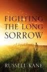Image for Fighting the Long Sorrow