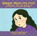 Image for Mamma, Where Are You? ?Mama, Donde Estas ?