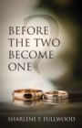 Image for Before The Two Become One