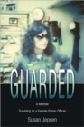 Image for Guarded : Surviving as a Female Prison Officer: A Memoir