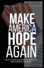 Image for Make America Hope Again : A Plan to Win in Diversity &amp; Inclusion for Corporate America