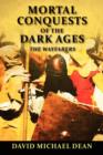 Image for Mortal Conquests of the Dark Ages : The Wayfarers