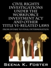 Image for Civil Rights Investigations Under the Workforce Investment ACT and Other Title VI-Related Laws : From Intake to Final Determination