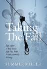 Image for Taking the Fall : Life After a Boy Scout Zip-Line Ride Went Horribly Wrong