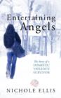 Image for Entertaining Angels : The Story of a Domestic Violence Survivor