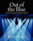 Image for Out of the Blue : A Unique Showcase Book of Hilarious Monologues, Clever Scenes, and Outlandish Sketch-Comedy!