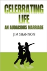 Image for Celebrating Life : An Audacious Marriage