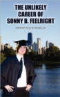 Image for The Unlikely Career of Sonny B. Feelright