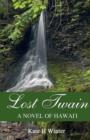 Image for Lost Twain : A Novel of Hawai&#39;i