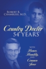 Image for Country Doctor 54 Years : With Humor, Humility, and Common Sense