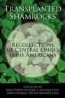 Image for Transplanted Shamrocks Recollections of Central Ohio&#39;s Irish Americans