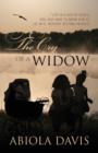 Image for The Cry of a Widow : Life Is a Bed of Roses; You Just Have to Know How to Lie in It, Without Getting Pricked