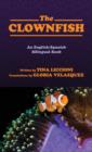 Image for The Clownfish/El Pez Payaso : An English/Spanish Bilingual Book