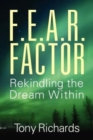 Image for F.E.A.R. Factor : Rekindling the Dream Within
