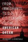 Image for From Immigrants, to U.S. Citizenship, to the American Dream
