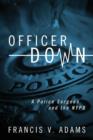 Image for Officer Down : A Police Surgeon and the NYPD