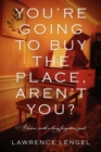 Image for You&#39;re Going to Buy the Place, Aren&#39;t You?