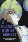 Image for A Planet Run by Men