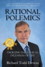 Image for Rational Polemics : Tackling the Ethical Dilemmas of Life