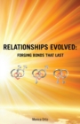 Image for Relationships Evolved : Forging Bonds That Last