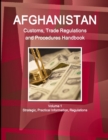 Image for Afghanistan Customs, Trade Regulations and Procedures Handbook Volume 1 Strategic, Practical Information, Regulations