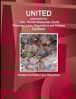 Image for United Arab Emirates Labor, Human Resources, Social Protection Laws, Regulations and Policies Handbook - Strategic Information, Laws, Regulations